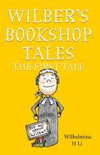 Li, W: Wilber's Bookshop Tales: The First Tale