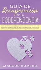 Guía de recuperación de la codependencia