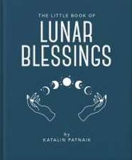 The Little Book of Lunar Blessings