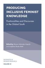 Producing Inclusive Feminist Knowledge – Positionalities and Discourses in the Global South