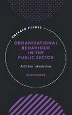 Organisational Behaviour in the Public Sector – A Critical Introduction