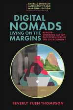 Digital Nomads Living on the Margins – Remote–Working Laptop Entrepreneurs in the Gig Economy