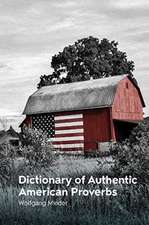 Dictionary of Authentic American Proverbs