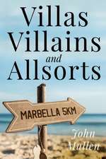 Villas, Villains and Allsorts