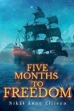 Five Months to Freedom