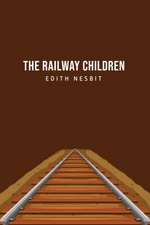 Nesbit, E: Railway Children
