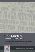 UNITE History Volume 1 (1880–1931) – The Transport and General Workers` Union (TGWU): Representing a mass trade union movement