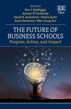 The Future of Business Schools – Purpose, Action, and Impact