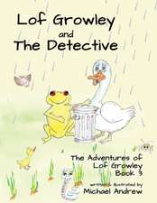 Lof Growley and The Detective