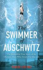 The Swimmer of Auschwitz