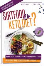 SIRTFOOD OR KETO DIET?