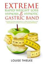 EXTREME RAPID WEIGHT LOSS HYPNOSIS & HYPNOTIC GASTRIC BAND