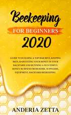 BEEKEEPING FOR BEGINNERS 2020