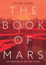 The Book of Mars: An Anthology of Fact and Fiction