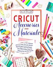 Cricut Accessories & Materials