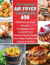 The Complete Air Fryer Cookbook