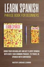 Learn Spanish Phrase Book For Beginners