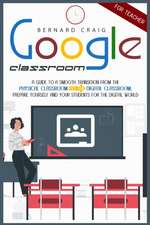 GOOGLE CLASSROOM