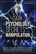 Dark Psychology Secrets and Manipulation Techniques