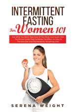 Intermittent Fasting For Women 101