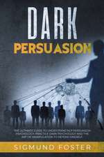 Dark Persuasion