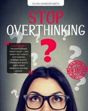 STOP OVERTHINKING