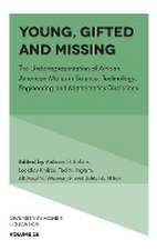 Young, Gifted and Missing – The Underrepresentation of African American Males in Science, Technology, Engineering and Mathematics D