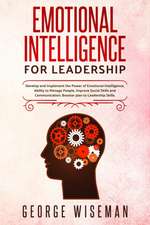 Emotional Intelligence for Leadership