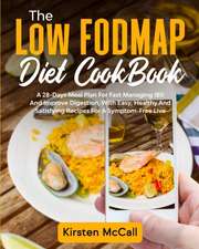 The Low FODMAP Diet CookBook