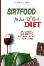 SIRTFOOD All About THE Official DIET