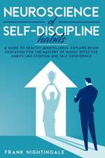 NEUROSCIENCE OF SELF DISCIPLINE HABITS