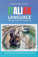 ITALIAN LANGUAGE from Beginners to Intermediate