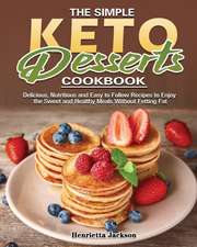 The Simple Keto Desserts Cookbook