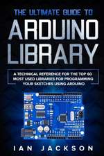 The Ultimate Guide to Arduino Library