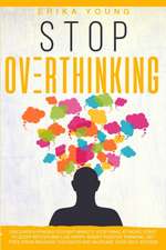 STOP OVERTHINKING