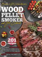 Wood Pellet Smoker and Grill Cookbook