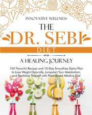 The Dr. Sebi Diet . A Healing Journey