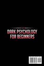 DARK PSYCHOLOGY FOR BEGINNERS