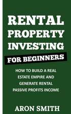 RENTAL PROPERTY INVESTING FOR BEGINNERS