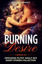 Burning Desire (2 Books in 1)