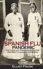 The Spanish Flu Pandemic