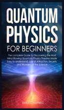 QUANTUM PHYSICS FOR BEGINNERS