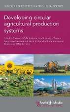 Developing circular agricultural production systems