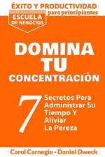 E´xito y Productividad - Domina Tu Concentracio´n