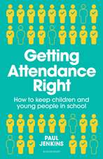 Getting Attendance Right: How to keep children and young people in school