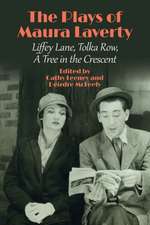 The Plays of Maura Laverty – Liffey Lane, Tolka Row, A Tree in the Crescent