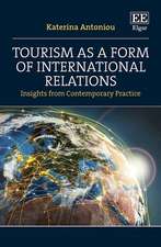 Tourism as a Form of International Relations – Insights from Contemporary Practice