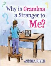 Why Is Grandma a Stranger to Me?