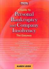 A Guide to Personal Bankruptcy and Company Insolvency: The Easyway