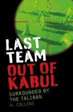 Last Team Out of Kabul